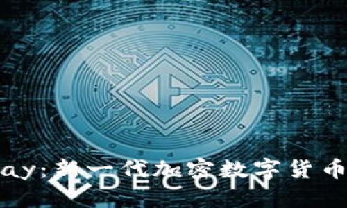 揭秘Vpay：新一代加密数字货币的崛起